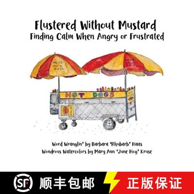 【4周达】Flustered Without Mustard: Finding Calm When Angry or Frustrated [9781735083100]