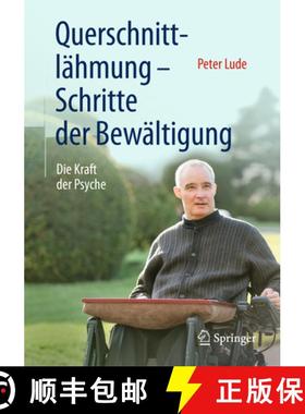 【3-4周达】Querschnittlähmung - Schritte Der Bewältigung: Die Kraft Der Psyche [9783662479698]