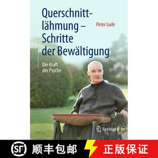 【3-4周达】Querschnittlähmung - Schritte der Bewältigung: Die Kraft der Psyche (1. Aufl. 2016) [9783662479698]
