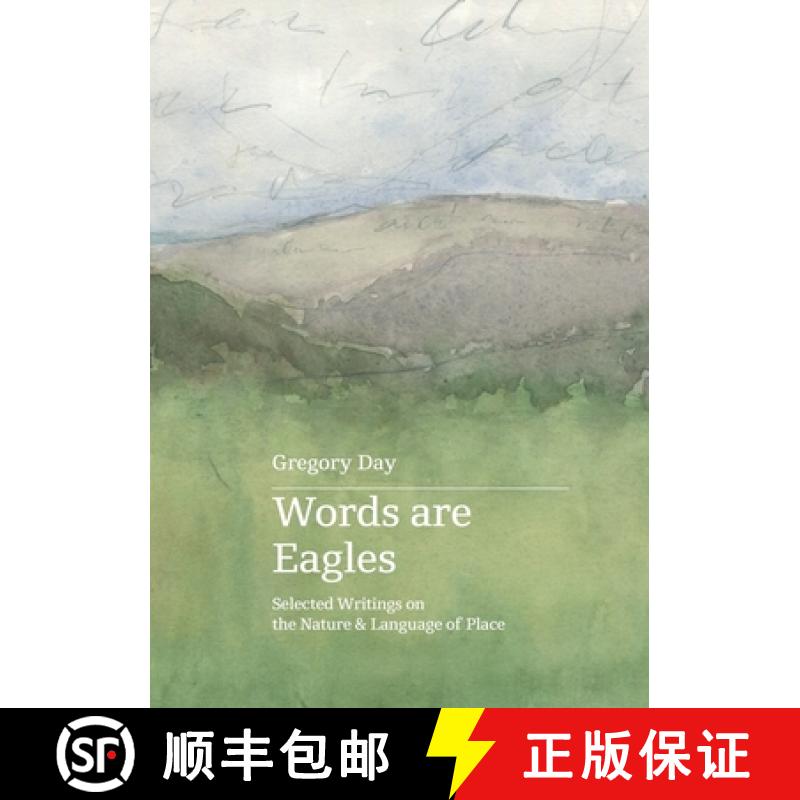 【2-3周达】Words are Eagles: Selected Writings on the Nature & Language of Place [9780645247954]