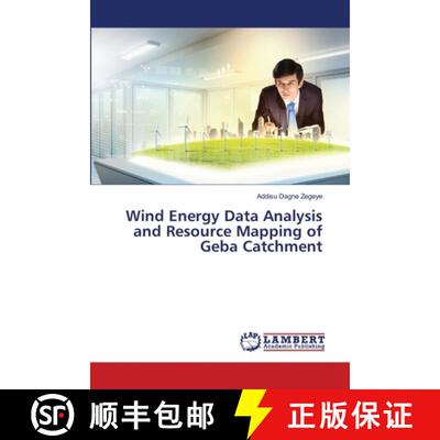 预订 Wind Energy Data Analysis and Resource Mapping of Geba Catchment [9786202011433]
