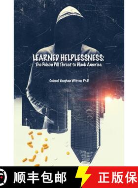 【3-4周达】Learned Helplessness: The Poison Pill Threat to Black America [9781649573100]