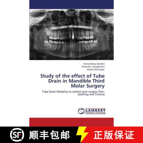 预订 Study of the Effect of Tube Drain in Mandible Third Molar Surgery [9783659418495]