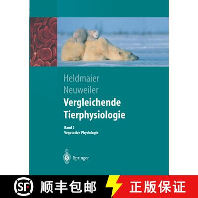 【3-4周达】Vergleichende Tierphysiologie: Gerhard Heldmaier Vegetative Physiologie [9783642623745]