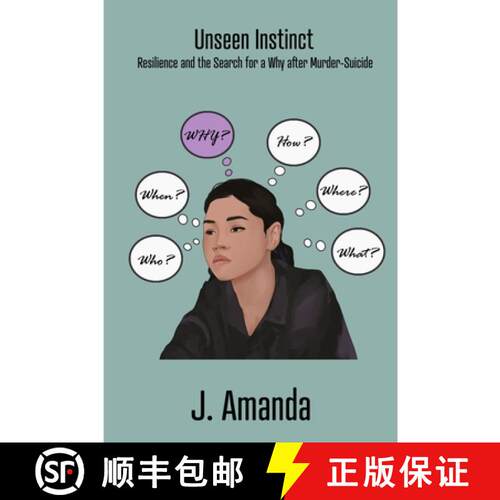 【3-4周达】Unseen Instinct: Resilience and the Search for a Why after Murder-Suicide [9781943616497]