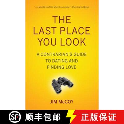 【3-4周达】The Last Place You Look: A Contrarian's Guide to Dating and Finding Love [9780997229400]