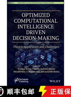 【3-4周达】Optimized Computational Intelligence Driven Decision-Making: Theory, Application and Chall... [9781394242535]