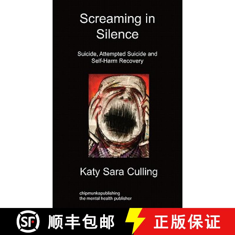 【3-4周达】Screaming in Silence: Suicide, Attempted Suicide and Self-Harm Recovery [9781849913690]