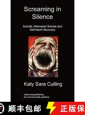 【3-4周达】Screaming in Silence: Suicide, Attempted Suicide and Self-Harm Recovery [9781849913690]