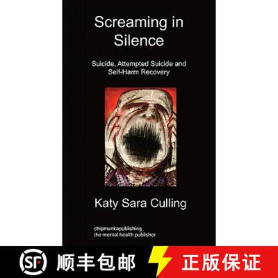 【3-4周达】Screaming in Silence: Suicide, Attempted Suicide and Self-Harm Recovery [9781849913690]
