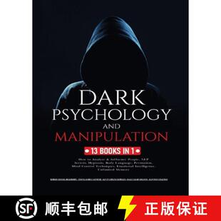 【3-4周达】Dark Psychology and Manipulation: 13 Books in 1: How to Analyze & Influence People, NLP Se... [9781803304892]