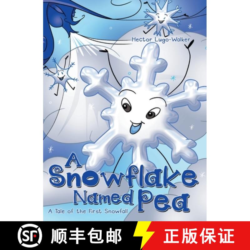 【2-3周达】A Snowflake Named Pea: A Tale of the First Snowfall [9781665709217]
