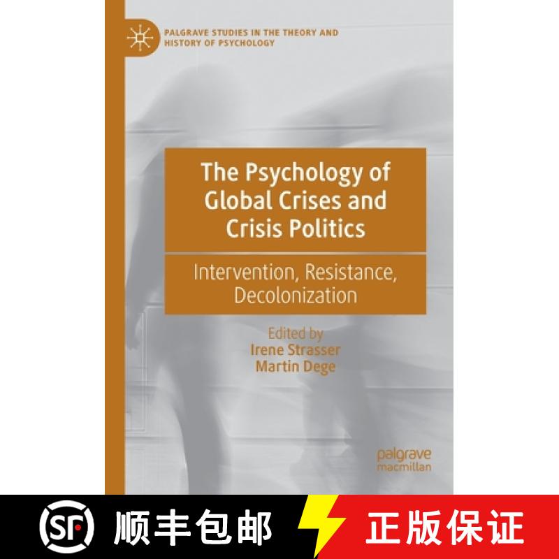 【3-4周达】The Psychology of Global Crises and Crisis Politics : Intervention, Resistance, Decoloniza... [9783030769413]
