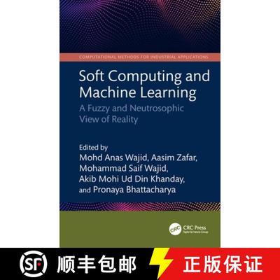 【3-4周达】Soft Computing and Machine Learning: A Fuzzy and Neutrosophic View of Reality [9781032746326]