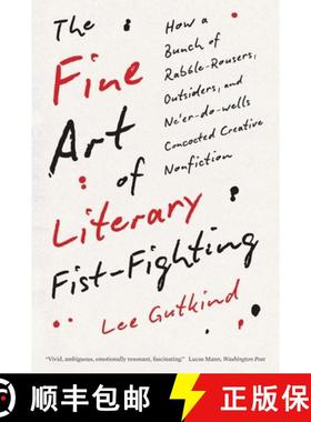 【3-4周达】The Fine Art of Literary Fist-Fighting: How a Bunch of Rabble-Rousers, Outsiders, and Ne'e... [9780300281910]