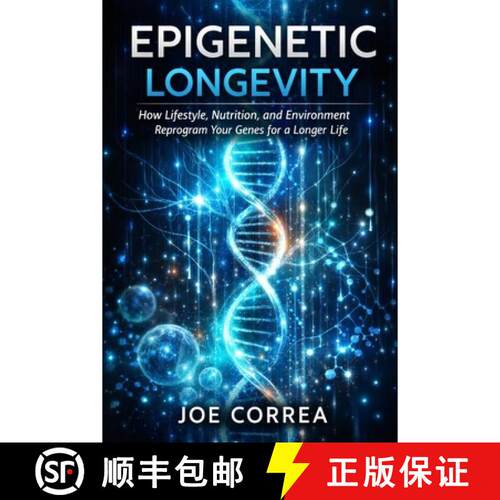 【3-4周达】Epigenetic Longevity: How Lifestyle, Nutrition, and Environment Reprogram Your Genes for a... [9798295670992]