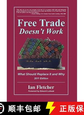 【3-4周达】Free Trade Doesn't Work: What Should Replace It and Why, 2011 Edition [9780578082660]