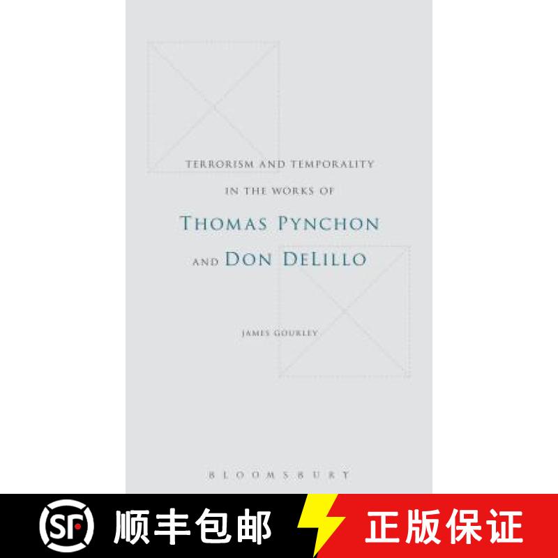 【3-4周达】Terrorism and Temporality in the Works of Thomas Pynchon and Don Delillo [9781628928051]