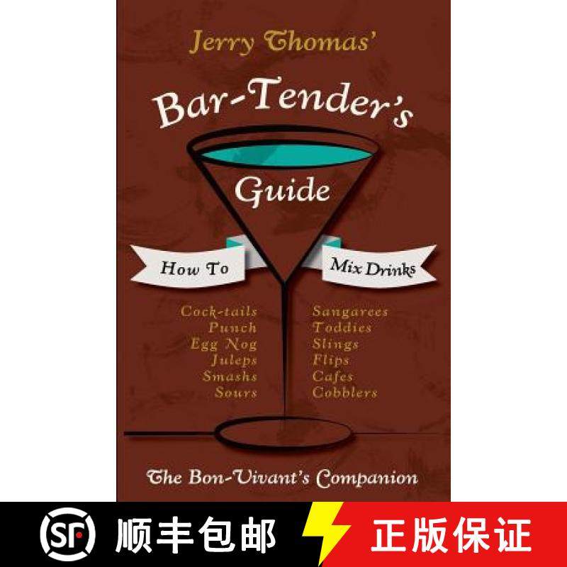 【3-4周达】Jerry Thomas' Bartenders Guide: How To Mix Drinks 1862 Reprint: A Bon Vivant's Companion [9781626541306]