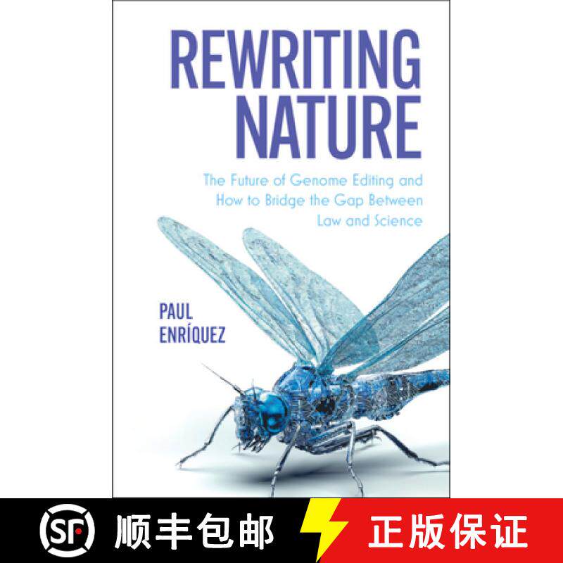 【3-4周达】Rewriting Nature: The Future of Genome Editing and How to Bridge the Gap Between Law and S... [9781108475709]