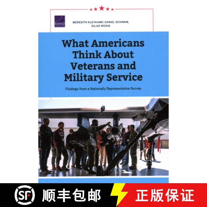 【2-3周达】What Americans Think About Veterans and Military Service: Findings from a Nationally Repre... [9781977412645]