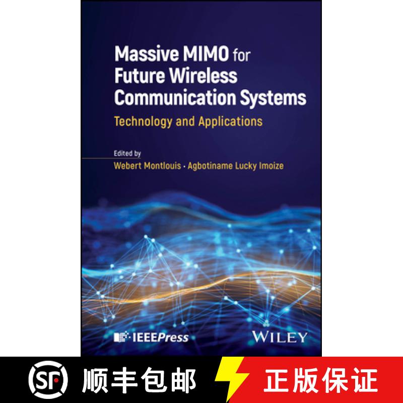 【3-4周达】Massive MIMO for Future Wireless Communication Sys tems: Technology and Applications [9781394228300]