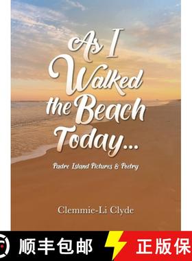 预订 As I Walked the Beach Today...: Padre Island Pictures & Poetry [9781637654880]