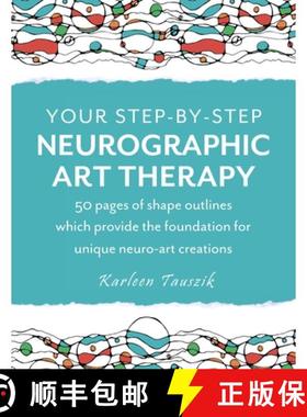 【3-4周达】Your Step-by-Step Neurographic Art Therapy: 50 pages of shape outlines which provide  the ... [9781954130456]