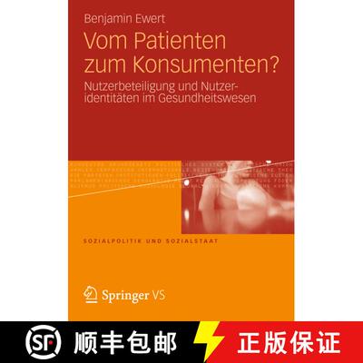 【3-4周达】Vom Patienten zum Konsumenten?: Nutzerbeteiligung und Nutzeridentitäten im Gesundheitswesen [9783658004323]
