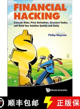 【3-4周达】Financial Hacking: Evaluate Risks, Price Derivatives, Structure Trades, and Build Your Int... [9789814322553]