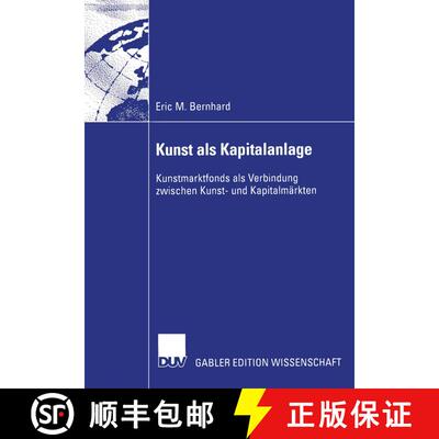 【3-4周达】Kunst als Kapitalanlage : Kunstmarktfonds als Verbindung zwischen Kunst- und Kapitalmärkten [9783824483228]