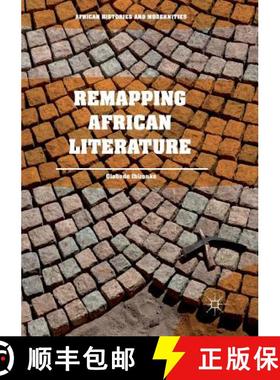 【3-4周达】Remapping African Literature [9783030098810]