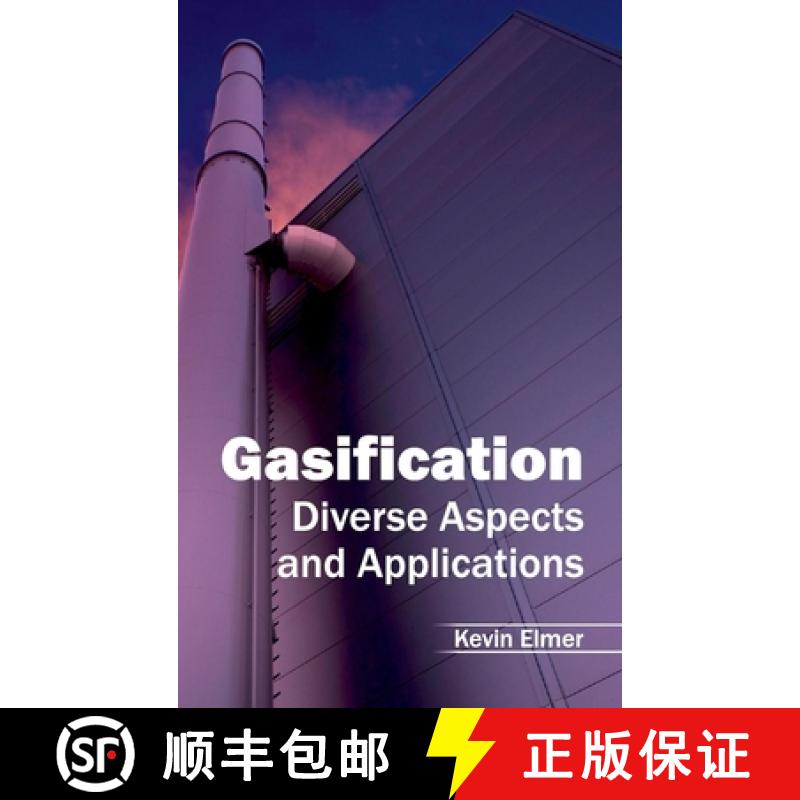 【2-3周达】Gasification: Diverse Aspects and Applications: Diverse Aspects and Applications [9781632402479]