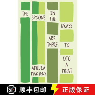 【3-4周达】The Spoons in the Grass Are There to Dig a Moat [9781941411230]