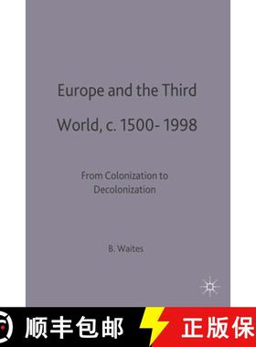 预订 Europe and the Third World: From Colonisation to Decolonisation c. 1500-1998 [9780333588680]
