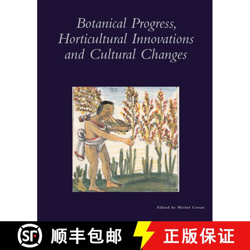 【3-4周达】Botanical Progress, Horticultural Innovations, and Cultural Changes [9780884023272]