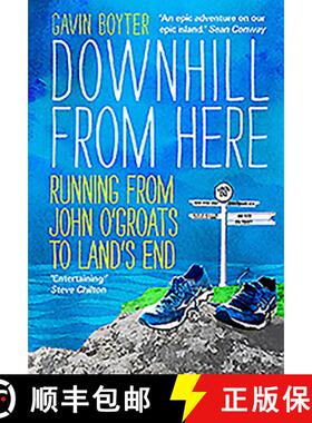 【3-4周达】Downhill from Here: Running from John O'Groats to Land's End [9781910985625]