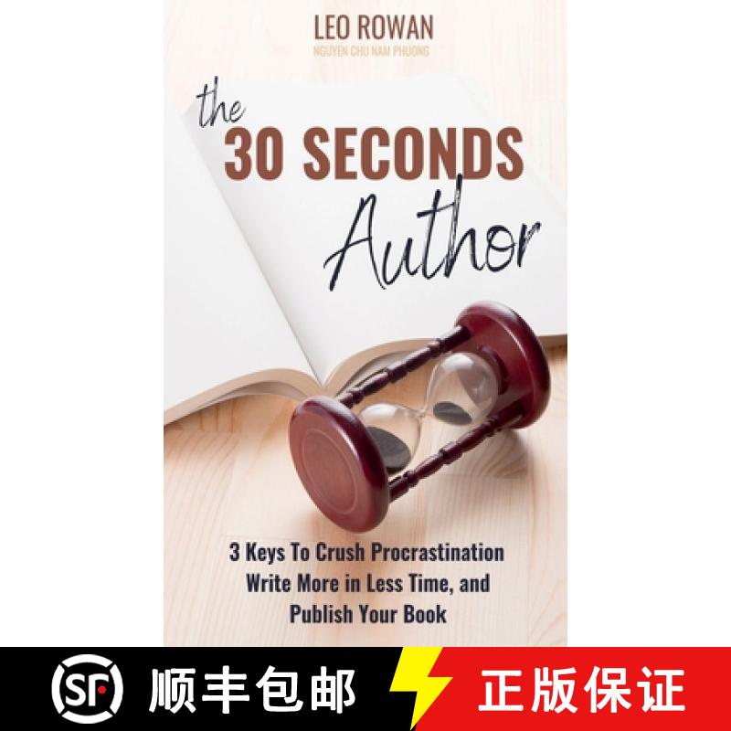 【3-4周达】30 Seconds Author: 3 Keys To Crush Procrastination, Write More in Less Time, and Publish Y... [9798227605276]