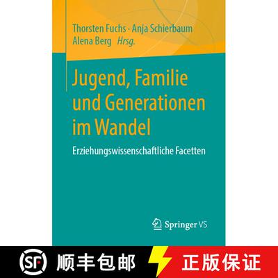 【3-4周达】Jugend, Familie und Generationen im Wandel : Erziehungswissenschaftliche Facetten (1. Aufl... [9783658241841]