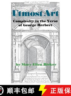 【3-4周达】Utmost Art: Complexity in the Verse of George Herbert [9780813154411]
