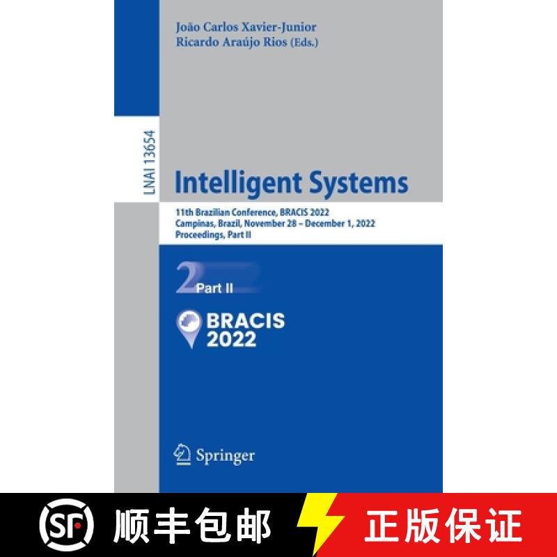 【3-4周达】Intelligent Systems : 11th Brazilian Conference, BRACIS 2022, Campinas, Brazil, November 2... [9783031216886]