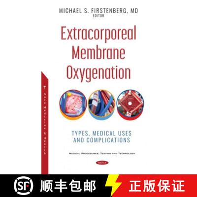 【3-4周达】精装 Extracorporeal Membrane Oxygenation: Types, Medical Uses and Complications [9781536189155]