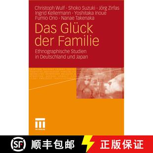 【3-4周达】Das Glück der Familie : Ethnographische Studien in Deutschland und Japan [9783531181523]