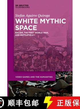 预订 White Mythic Space: Racism, the First World War, and ＞Battlefield 1 [9783111281810]