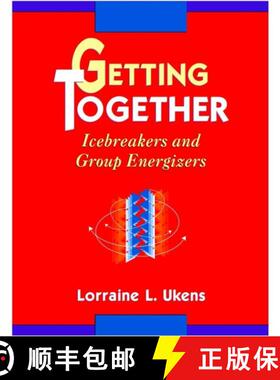 【3-4周达】Getting Together: Icebreakers And Group Energizers [Wiley经管] [9780787903558]