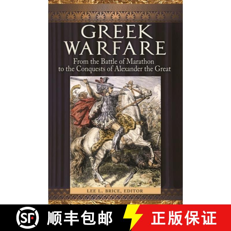 【3-4周达】Greek Warfare: From the Battle of Marathon to the Conquests of Alexander the Great [9781610690690]