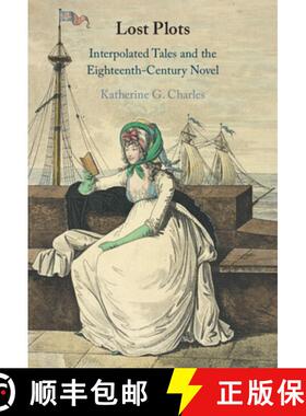 【3-4周达】精装 Lost Plots: Interpolated Tales and the Eighteenth-Century Novel [9781009588621]
