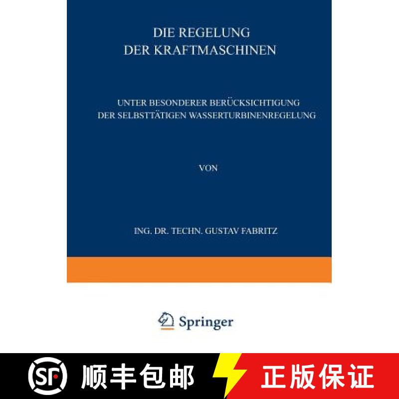 【3-4周达】Die Regelung der Kraftmaschinen : Unter Besonderer Berücksichtigung der Selbsttätigen Wa... [9783709197363]