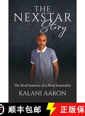 【3-4周达】The Nexstar Story: The Real Journey of a Real Journalist [9798822963818]