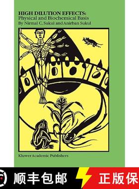 【3-4周达】High Dilution Effects: Physical and Biochemical Basis [9781402021558]